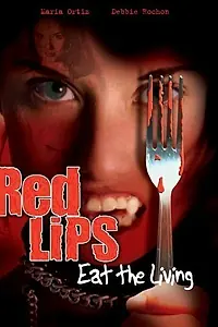 Главный постер фильма «Red Lips: Eat the Living (2005)»