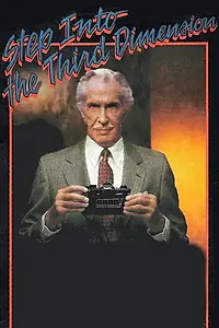 Постер к фильму «Step Into the Third Dimension (1989)»