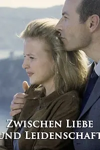 Главный постер фильма «Zwischen Liebe und Leidenschaft (2000)»