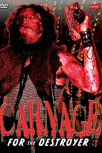 Постер к фильму «Carnage for the Destroyer (2005)»