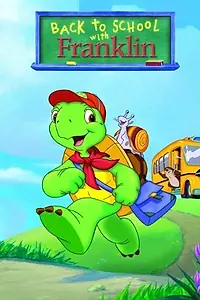Постер к фильму «Back to School with Franklin (2003)»