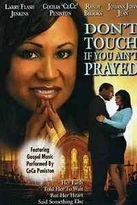Постер к фильму «Don't Touch If You Ain't Prayed (2005)»