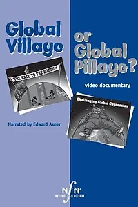 Главный постер фильма «Global Village or Global Pillage (2000)»