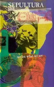 Главный постер фильма «Sepultura: We Are What We Are (1997)»