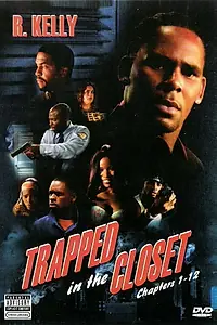 Постер к фильму «Trapped in the Closet: Chapters 1-12 (2005)»