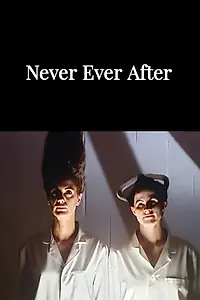 Постер к фильму «Never Ever After (2004)»