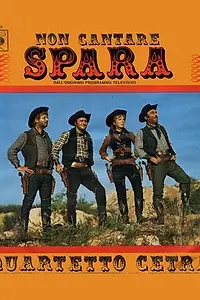 Постер к сериалу «Non cantare, spara (1968)»