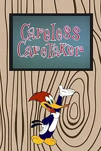 Главный постер мультфильма «Careless Caretaker (1962)»