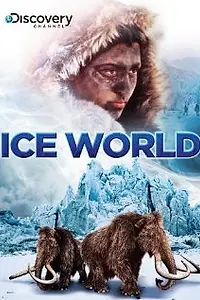 Постер к фильму «Ice World (2002)»