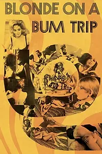 Главный постер фильма «Blonde on a Bum Trip (1968)»