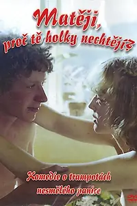 Постер к фильму «Матей, почему тебя девушки не хотят? (1981)»