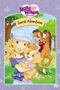 Постер к мультфильму «Holly Hobbie and Friends: Secret Adventures (2007)»