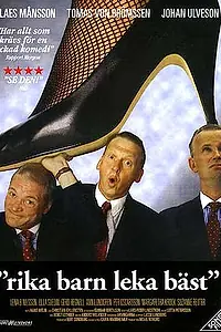 Главный постер фильма «Rika barn leka bäst (1997)»