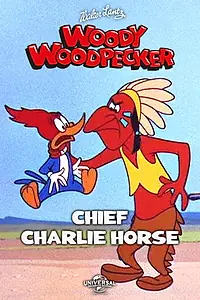 Главный постер мультфильма «Chief Charlie Horse (1956)»