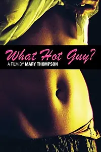 Постер к фильму «What Hot Guy? (2006)»
