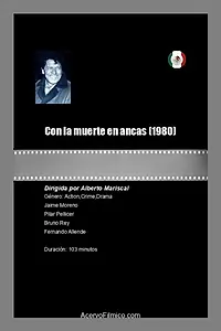 Главный постер фильма «Con la muerte en ancas (1980)»