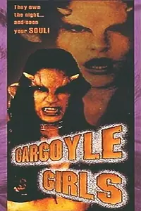 Главный постер фильма «Gargoyle Girls (1998)»