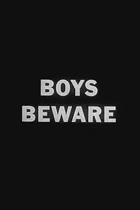 Постер к фильму «Boys Beware (1962)»