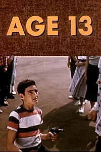 Постер к фильму «Age 13 (1955)»