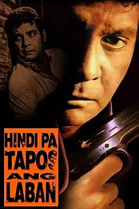 Главный постер фильма «Hindi Pa Tapos ang Laban (1994)»