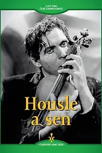 Постер к фильму «Housle a sen (1947)»