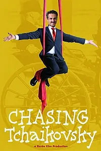 Постер к фильму «В погоне за Чайковским (2007)»