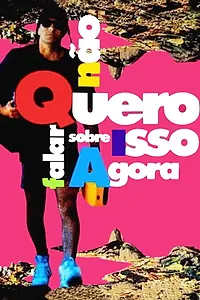 Главный постер фильма «Não Quero Falar Sobre Isso Agora (1991)»