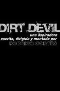 Постер к фильму «Dirt Devil (2007)»