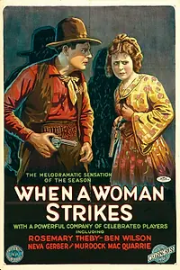 Главный постер фильма «When a Woman Strikes (1919)»