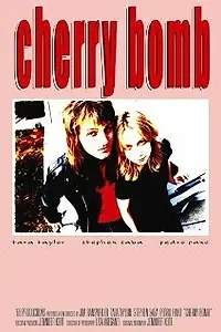 Постер к фильму «Cherry Bomb (2004)»
