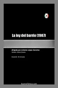 Главный постер фильма «La ley del barrio (1987)»