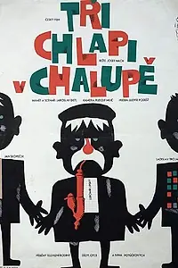 Постер к фильму «Tri chlapi v chalupe (1963)»