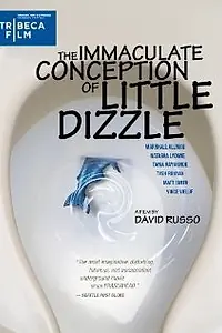 Главный постер фильма «The Immaculate Conception of Little Dizzle (2009)»