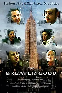 Постер к фильму «The Greater Good (2006)»
