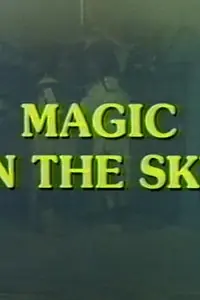 Постер к фильму «Magic in the Sky (1983)»