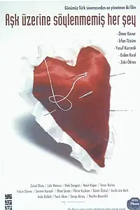 Главный постер фильма «Aşk Üzerine Söylenmemiş Her Şey (1995)»