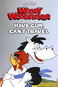 Главный постер мультфильма «Have Gun Can't Travel (1967)»