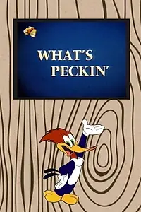 Главный постер мультфильма «What's Peckin' (1965)»