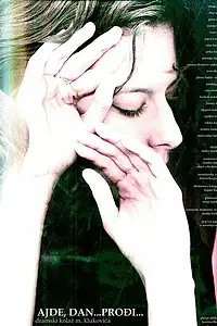 Постер к фильму «Ajde, dan... prodji... (2006)»
