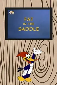 Главный постер мультфильма «Fat in the Saddle (1968)»