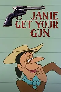 Главный постер мультфильма «Janie Get Your Gun (1965)»