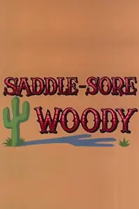 Главный постер мультфильма «Saddle-Sore Woody (1964)»