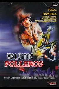 Постер к фильму «Malditos polleros (1985)»