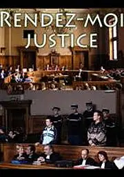 Постер к фильму «Rendez-moi justice (2007)»