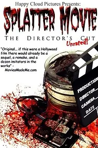 Постер к фильму «Splatter Movie: The Director's Cut (2008)»
