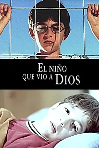 Постер к фильму «El niño que vió a Dios (2007)»