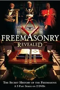 Постер к фильму «Freemasonry Revealed: Secret History of Freemasons (2007)»