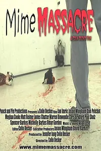 Постер к фильму «Mime Massacre (2006)»