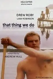 Главный постер фильма «То, что мы делаем (2003)»
