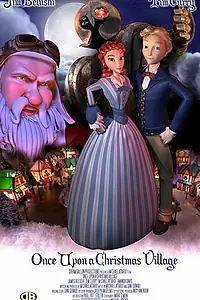 Постер к мультфильму «Once Upon a Christmas Village (2007)»